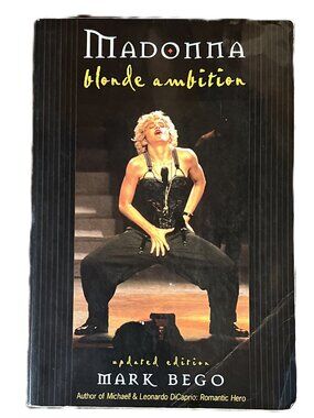 Madonna, Blonde Ambition, Updated Edition by Mark Bego, Softcover
